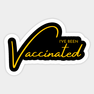 I Have Been Vaccinated Sticker